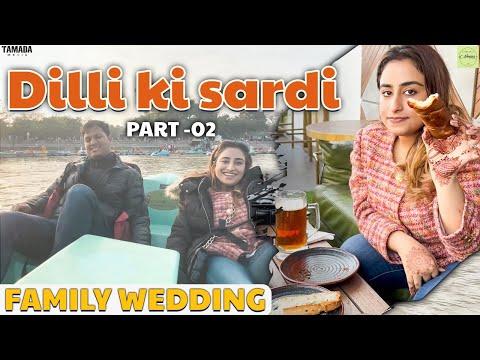 Dilli Ki Sardi Family Wedding Part - 2 || Wedding Vlog || Noopur Kalra #hindivlog