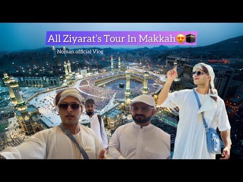 All Ziyarat’s Tour in Makkah😍♥️| Abdul Malik Fareed bhai se bhi hui Mulaqat♥️| Noman official |Umrah