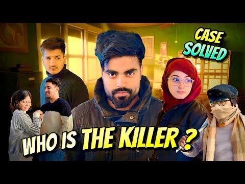 Who is the Killer ? ( Case Solved )