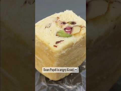 Be kind to Soan Papdi!