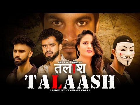 Talaash || Part - 1 || An unexpected love || Hola Boys || Aazam khan