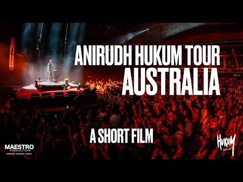 Anirudh - HUKUM Tour Australia - A Short Film