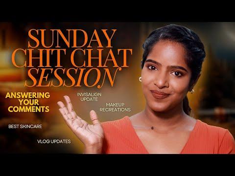 Answering your unanswered comments😃Sunday Chit Chat Session!