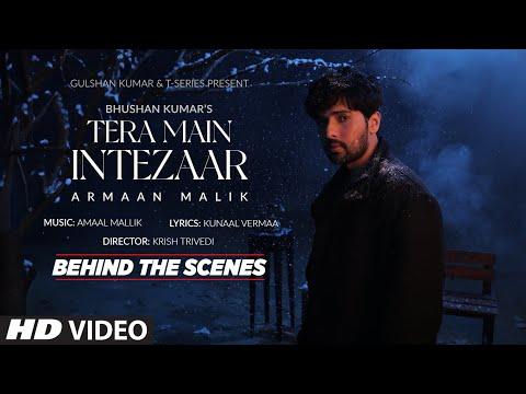 Tera Main Intezaar (Behind The Scenes) | Armaan Malik, Aliya | Amaal Mallik,Kunaal Vermaa | Tseries