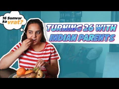 Turning 26 with Indian parents | Yippikay