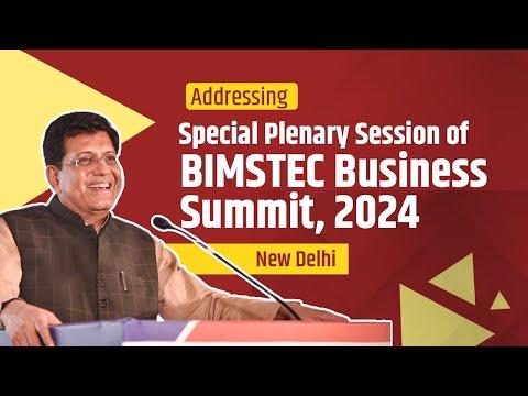 Special Ministerial Plenary Session of BIMSTEC Business Summit, 2024