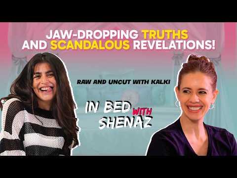 In Bed With Shenaz: Kalki Talks About Dating, Marriage & Motherhood #podcast #couple