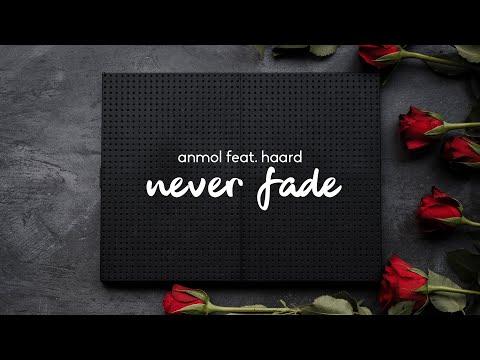 Anmol feat. Haard - Never Fade (Lyric Video)