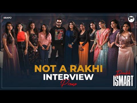 Not a Rakhi Interview ft. #RAmPOthineni Promo | #DoubleiSmart | IN CINEMAS NOW | #RAPO