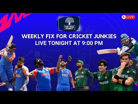 🔴 Cricket Fever | T20 World Cup | Oaktree Dugout Ft. Team Oaktree | #IndvPak #t20worldcup