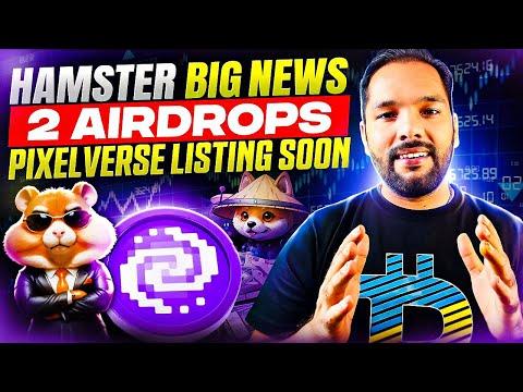 Hamster Big News 2 Airdrops ll Pixelverse Listing Soon ll Ton Giveaway