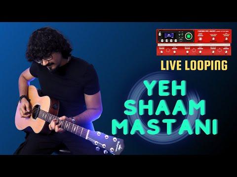 Yeh Shaam Mastani - Guitar Live Looping