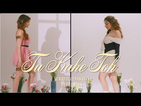 Tu Kahe Toh ( OFFICIAL VISUALISER) - Sukriti | Prakriti | BeBhumika | SuPra Orginals