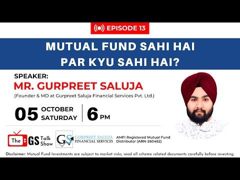 Mutual Fund Sahi Hai Par Kyu Sahi Hai? by Gurpreet Saluja | Episode 13