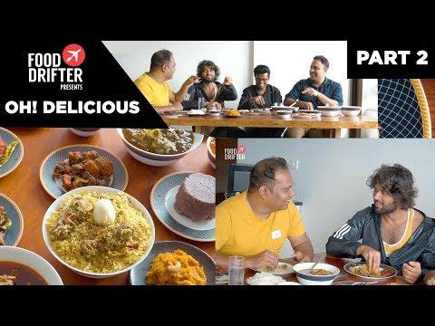 Oh! Delicious : Vijay Deverakonda | Part 2 | FoodDrifter