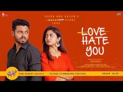 Love Hate You | A Telugu Rom Com By Prashanth Challagondla | FFF - New Dream 16/20 | Chai Bisket