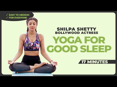 Yoga for Good Sleep | Yoga - 17 Mins | Yoga with Shilpa Shetty | Bollywood Actress | Yoga