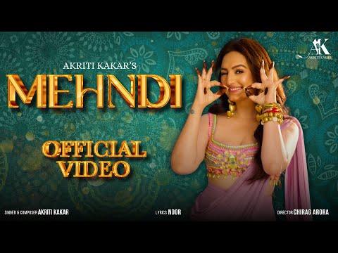 Mehndi - Official Video I Akriti Kakar I Noor I Chirag Arora