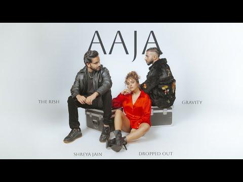 Aaja - Official Music Video | Shreya Jain | Dropped Out | Gravity | The Rish | Bawari