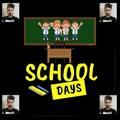 School Days😘😘😍